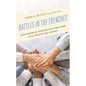 Battles in the Trenches: How Leaders in Academia Can Learn from Elite Athletes and Coaches - Hardcover