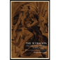 The Kybalion; A Study of the Hermetic Philosophy of Ancient Egypt and Greece, by Three Initiates - Paperback