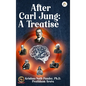 After Carl Jung: A Treatise - Hardcover