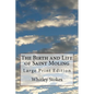 The Birth and Life of Saint Moling: Large Print Edition - Paperback