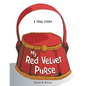 My Red Velvet Purse: A True Story - Paperback