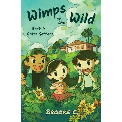 Wimps of the Wild: Book 1: Gator Getters - Paperback