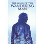 The Walk of the Wandering Man: (complete version) - Paperback