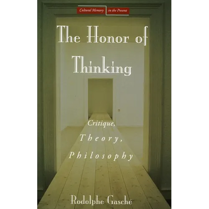 The Honor of Thinking: Critique, Theory, Philosophy - Paperback