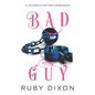 Bad Guy: A Science Fiction Romance - Paperback