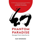 Phantom Paradise: Escape from Manchuria - Hardcover