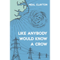 Like Anybody Would Know a Crow - Paperback