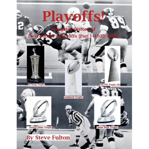 Playoffs! Complete History of Pro Football Playoffs {Part I - 1932-1999} - Paperback