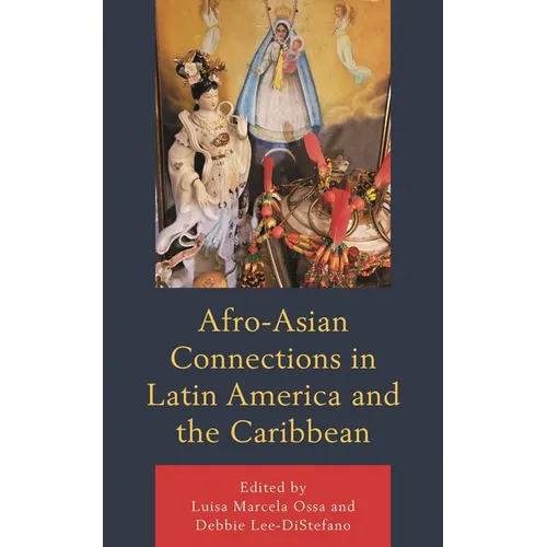 Afro-Asian Connections in Latin America and the Caribbean - Paperback