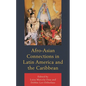 Afro-Asian Connections in Latin America and the Caribbean - Paperback