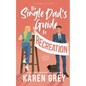 The Single Dad's Guide to Recreation: a steamy small town romantic comedy - Paperback