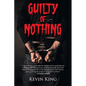 Guilty of Nothing - Paperback