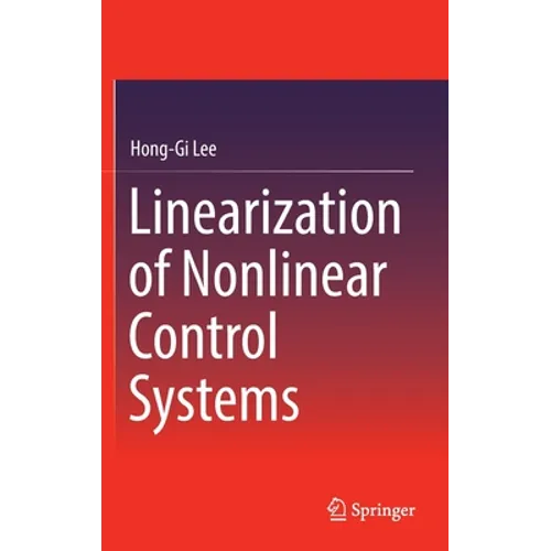 Linearization of Nonlinear Control Systems - Hardcover