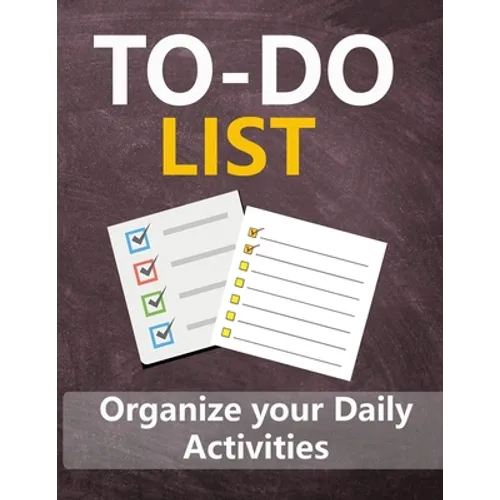 To - Do List: Organize your Daily Activities - Paperback