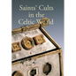 Saints' Cults in the Celtic World - Paperback