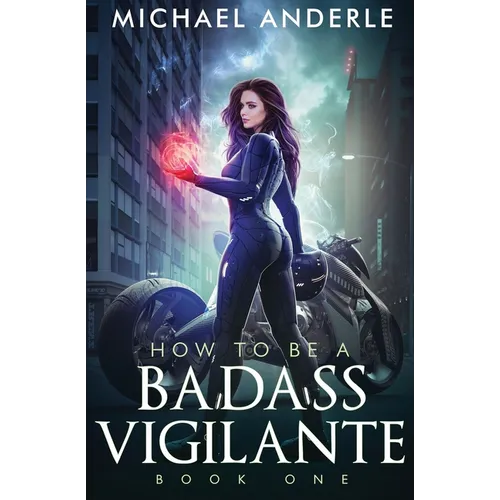 How To Be A Badass Vigilante - Paperback