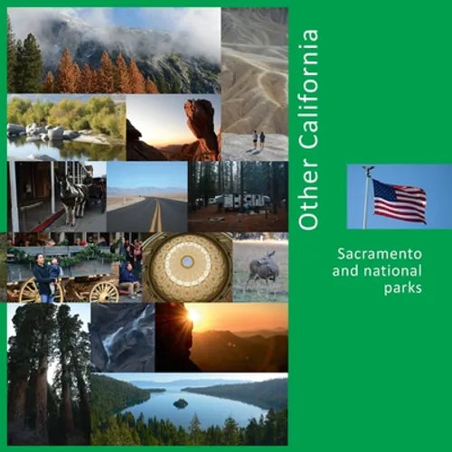 Other California: Sacramento and national parks - Paperback