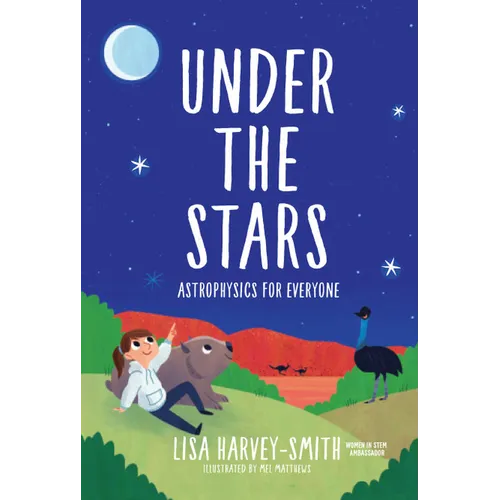 Under the Stars: Astrophysics for Everyone - Hardcover