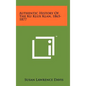 Authentic History Of The Ku Klux Klan, 1865-1877 - Hardcover