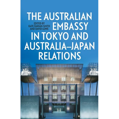 The Australian Embassy in Tokyo and Australia-Japan Relations - Paperback