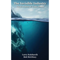 The Invisible Industry: The Evolution of Trade Shows - Hardcover