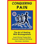 Conquering Pain: The Art of Healing with BioMagnetism - Paperback