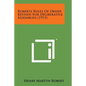 Roberts Rules of Order Revised for Deliberative Assemblies (1915) - Paperback