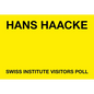 Hans Haacke: Swiss Institute Visitors Poll - Paperback