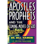 Apostles, Prophets and the Coming Moves of God: God's End-Time Plans for His Church and Planet Earth - Paperback