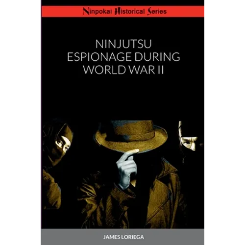 Ninjutsu Espionage During World War II - Paperback