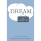 Dream in Progress - Paperback