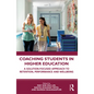 Coaching Students in Higher Education: A Solution-Focused Approach to Retention, Performance and Wellbeing - Paperback