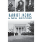 Harriet Jacobs in New Bedford - Hardcover
