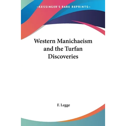 Western Manichaeism and the Turfan Discoveries - Paperback