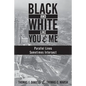 Black and White Like You and Me: Parallel Lines Sometimes Intersect - Paperback