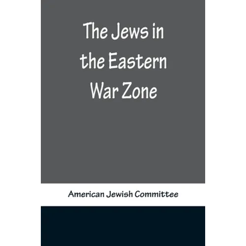 The Jews in the Eastern War Zone - Paperback