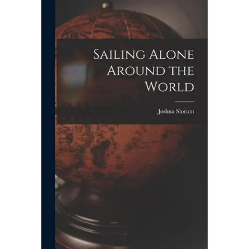 Sailing Alone Around the World - Paperback