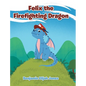 Felix the Firefighting Dragon - Hardcover
