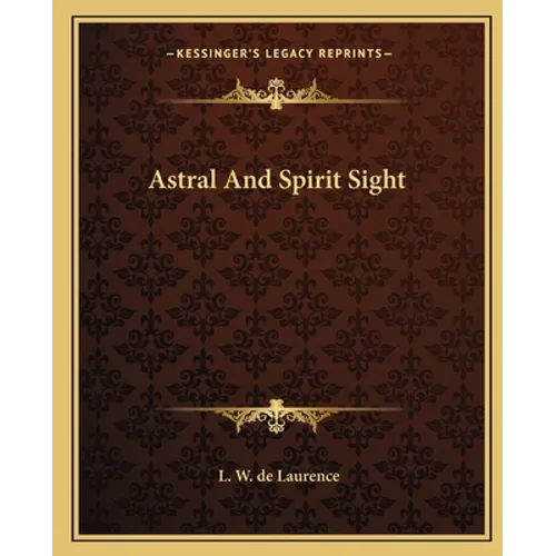 Astral And Spirit Sight - Paperback