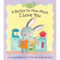 A Recipe for How Much I Love You - Board Book