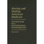 Moving and Shaking American Medicine: The Structure of a Socioeconomic Transformation - Hardcover