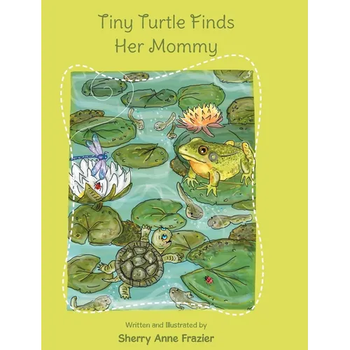 Tiny Turtle Finds Her Mommy - Hardcover