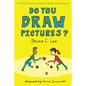 Do You Draw Pictures?: A Little Gavels Guide to Intellectual Property - Paperback