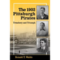 The 1902 Pittsburgh Pirates: Treachery and Triumph - Paperback