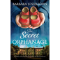 The Secret Orphanage: Beautiful and heartbreaking World War Two historical fiction - Paperback