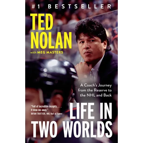 Life in Two Worlds: A Coach's Journey from the Reserve to the NHL and Back - Paperback