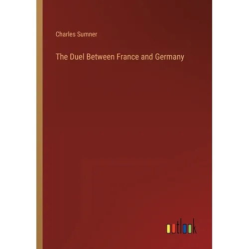 The Duel Between France and Germany - Paperback