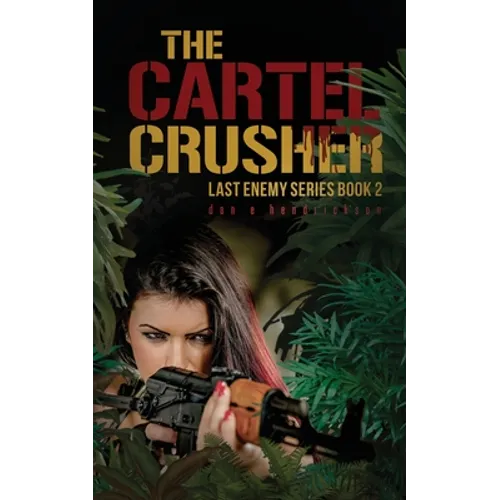 The Cartel Crusher: Last Enemy Series book 2 - Paperback