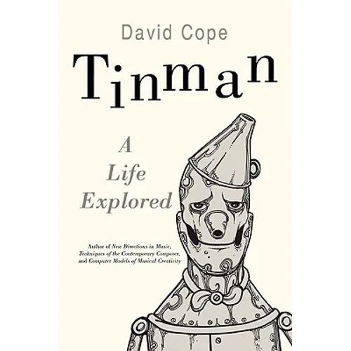 Tinman: A Life Explored - Hardcover