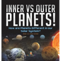 Inner vs Outer Planets! How are Planets Different in our Solar System? Grade 6-8 Earth Science - Hardcover